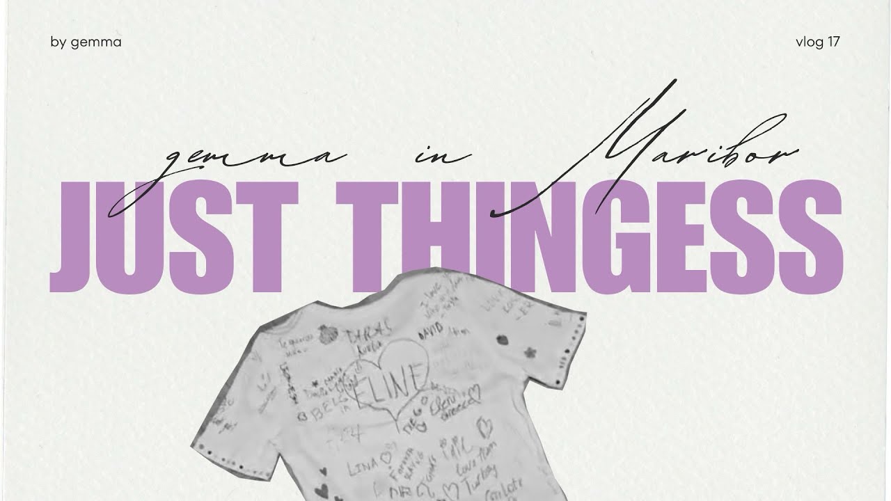 just thingss | gemma in Maribor