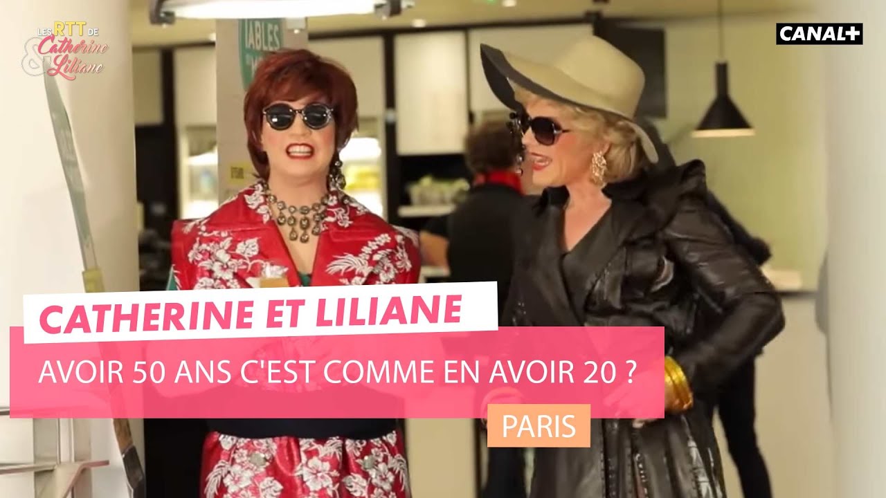 Avoir 50 ans c'est comme en avoir 20 ? -- Catherine et Liliane - CANAL+