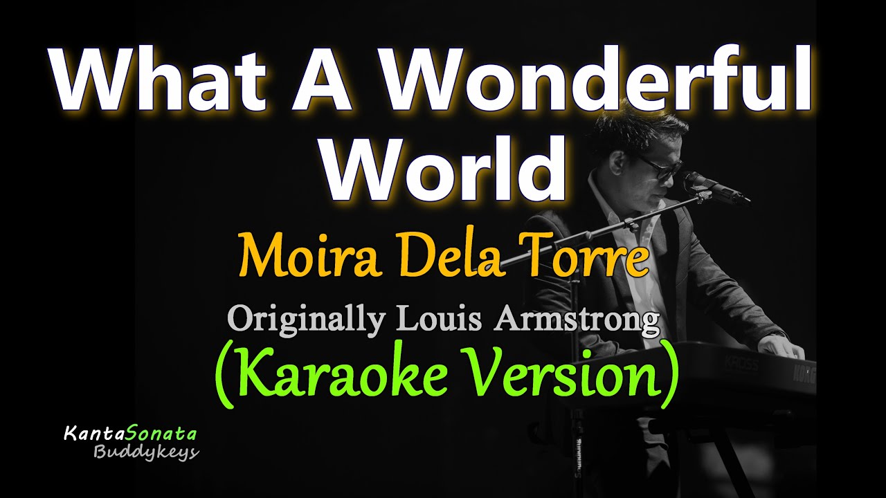 What A Wonderful World - Moira Dela Torre (Karaoke Version)