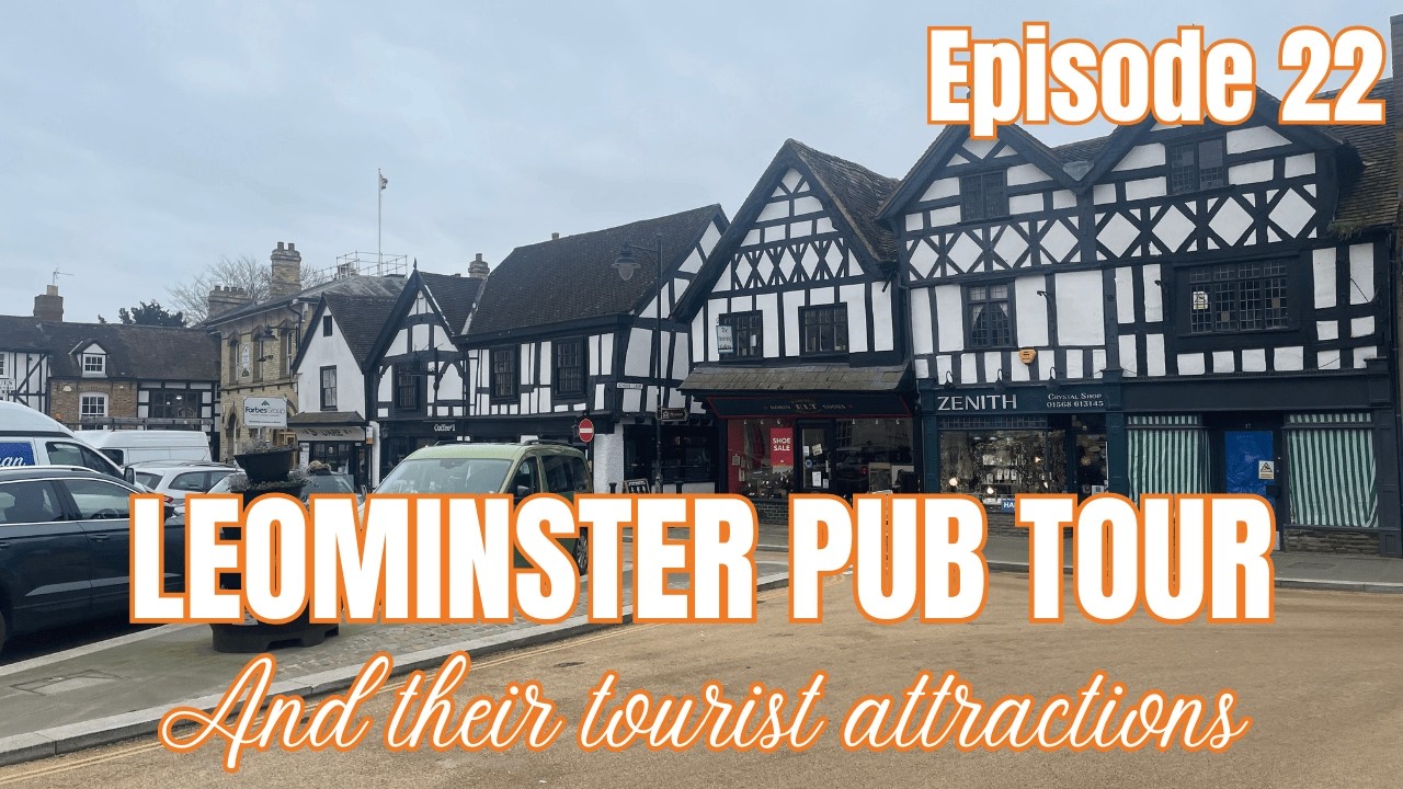 The Leominster Pub Crawl - Pubs, People & Pure Community, This Small Town Just Keeps Giving