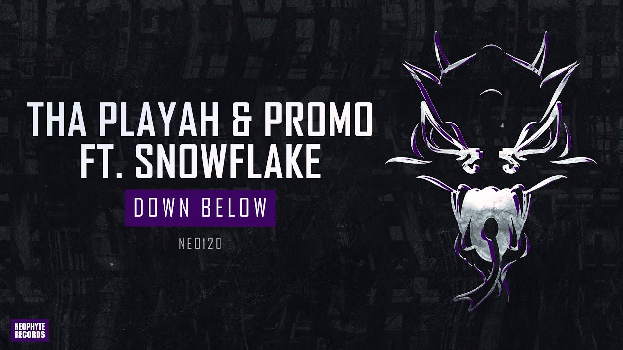 Tha Playah & Promo ft. Snowflake - Down Below