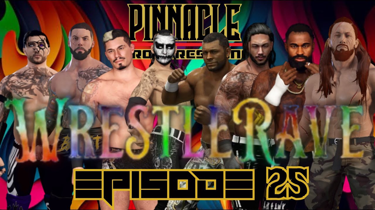 Pinnacle Pro Wrestling ep 25 Wrestlerave