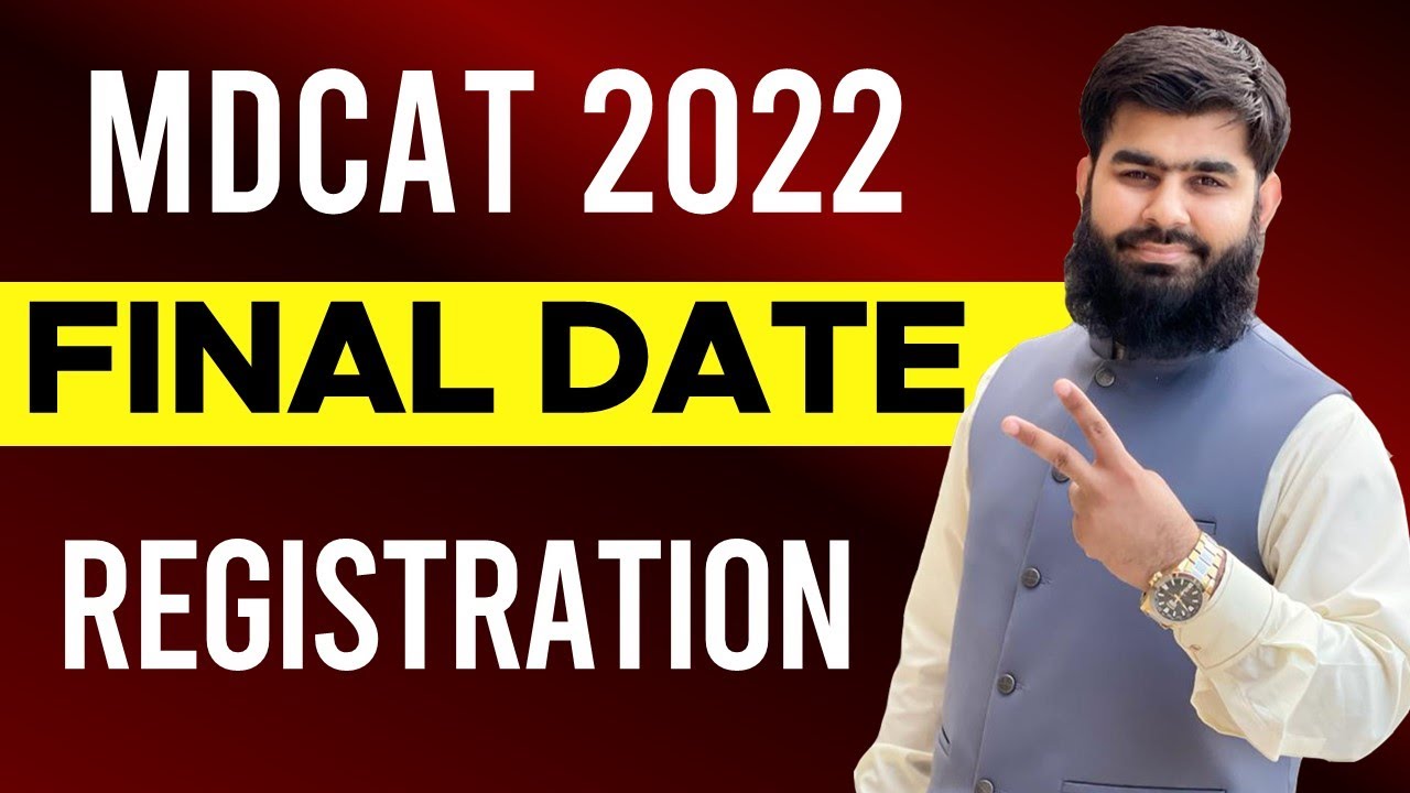 PMC MDCAT 2022 Final Date Registration PMC MDCAT 2022 Latest News