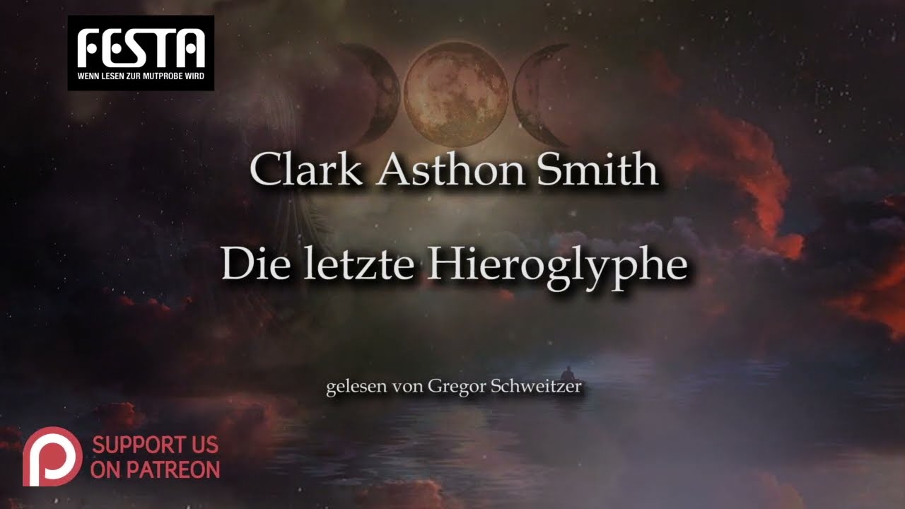 Clark Ashton Smith: Die letzte Hieroglyphe [Hörbuch, deutsch]