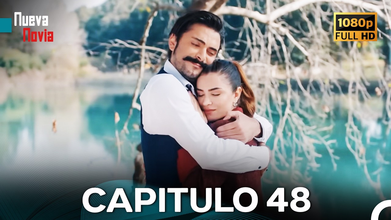 Nueva Novia Capitulo 48 (Doblado En Español) FULL HD