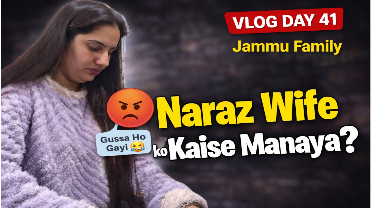 Wife Ko Manaya Song Gaake 😅 | Didi Ke Ghar Gaye | Vlog Day 41 Jammu | #jammu 