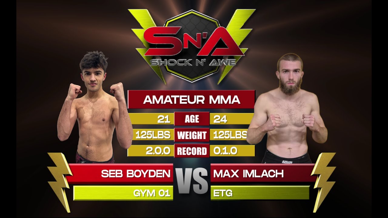 Shock N Awe 39 - Seb Boyden vs Max Imlach  U125lbs Amateur MMA
