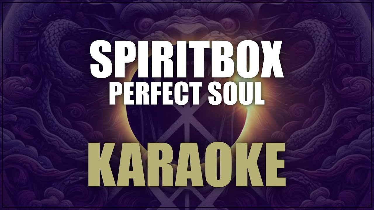 Spiritbox - Perfect Soul (KARAOKE INSTRUMENTAL)