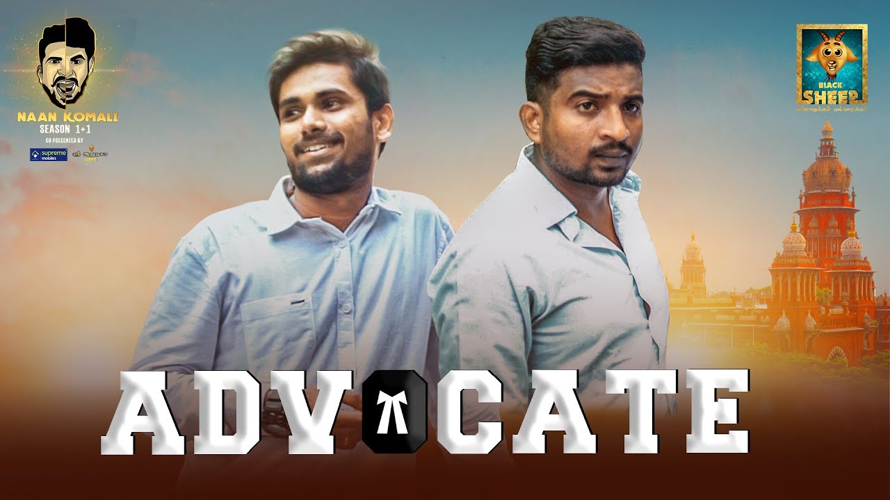 Episode -2 | Advocate | Naan Komali 1+1 | Blacksheep
