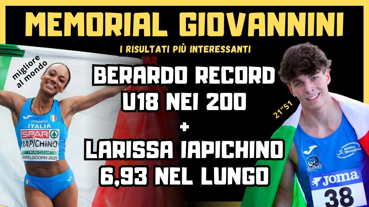 Di nuovo record per l'U18 Matteo Berardo e super esordio di Larissa Iapichino con 6,93 [Atletica]