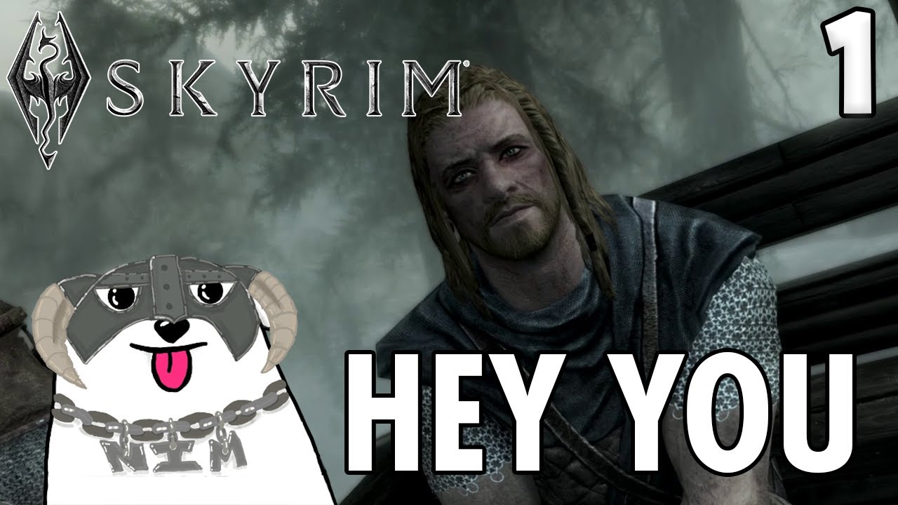 Nim Plays | Skyrim | Part 1 | HEY YOU