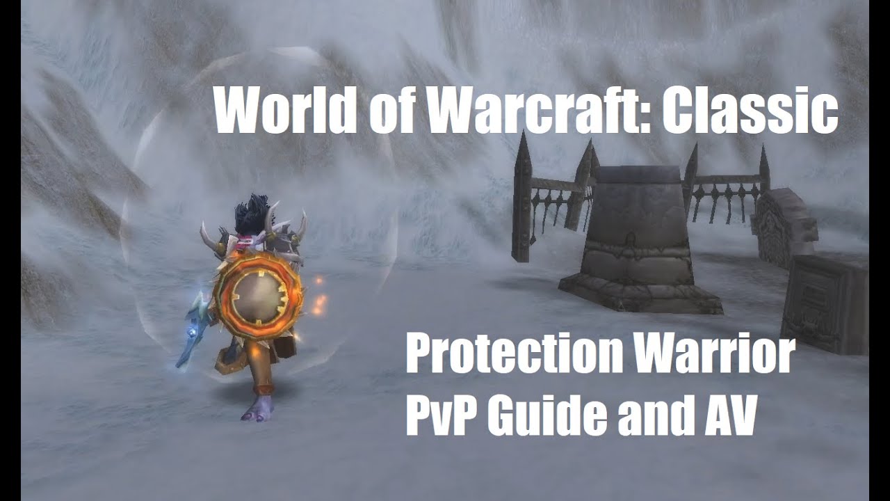WoW: Classic - Protection Warrior PvP Guide and Alterac Valley