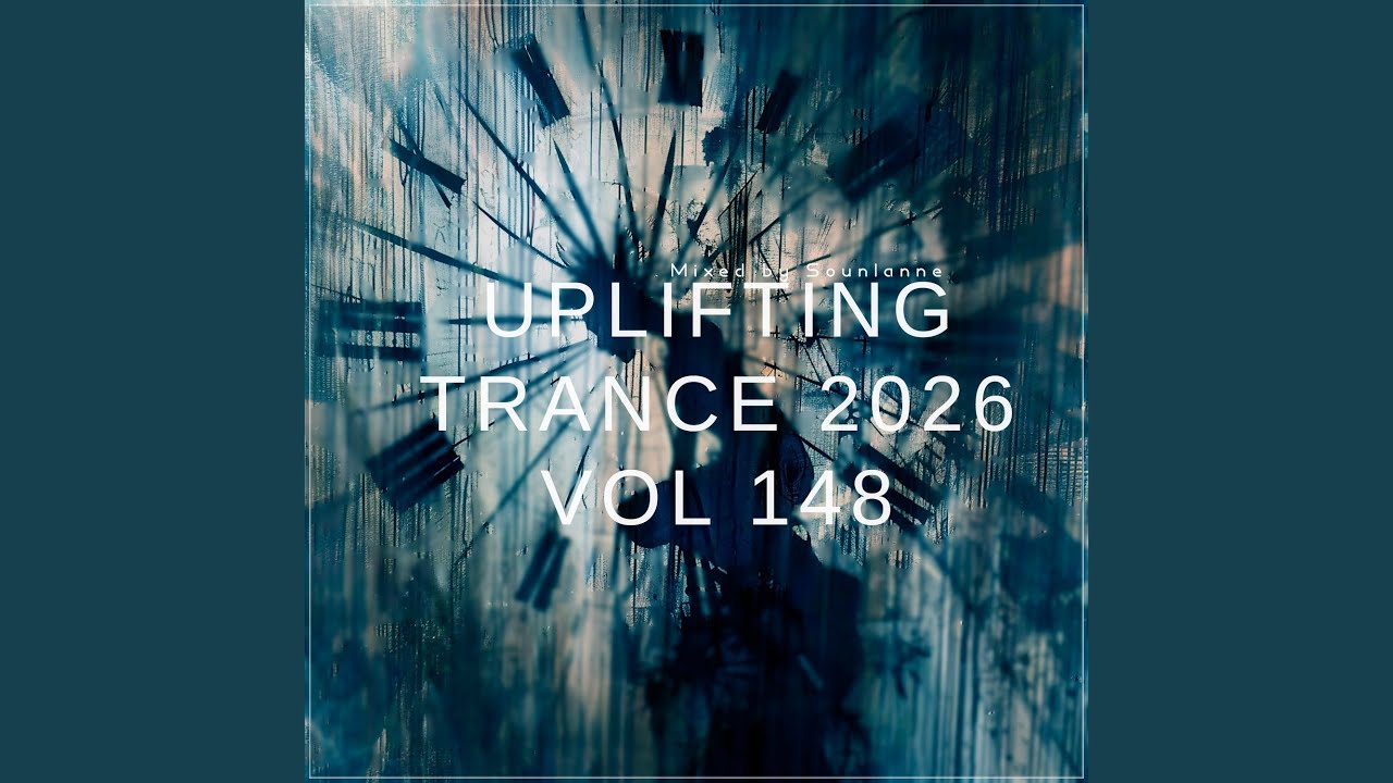 Uplifting Trance 2025, Vol. 148 (Piano Emotional Mix 2026)