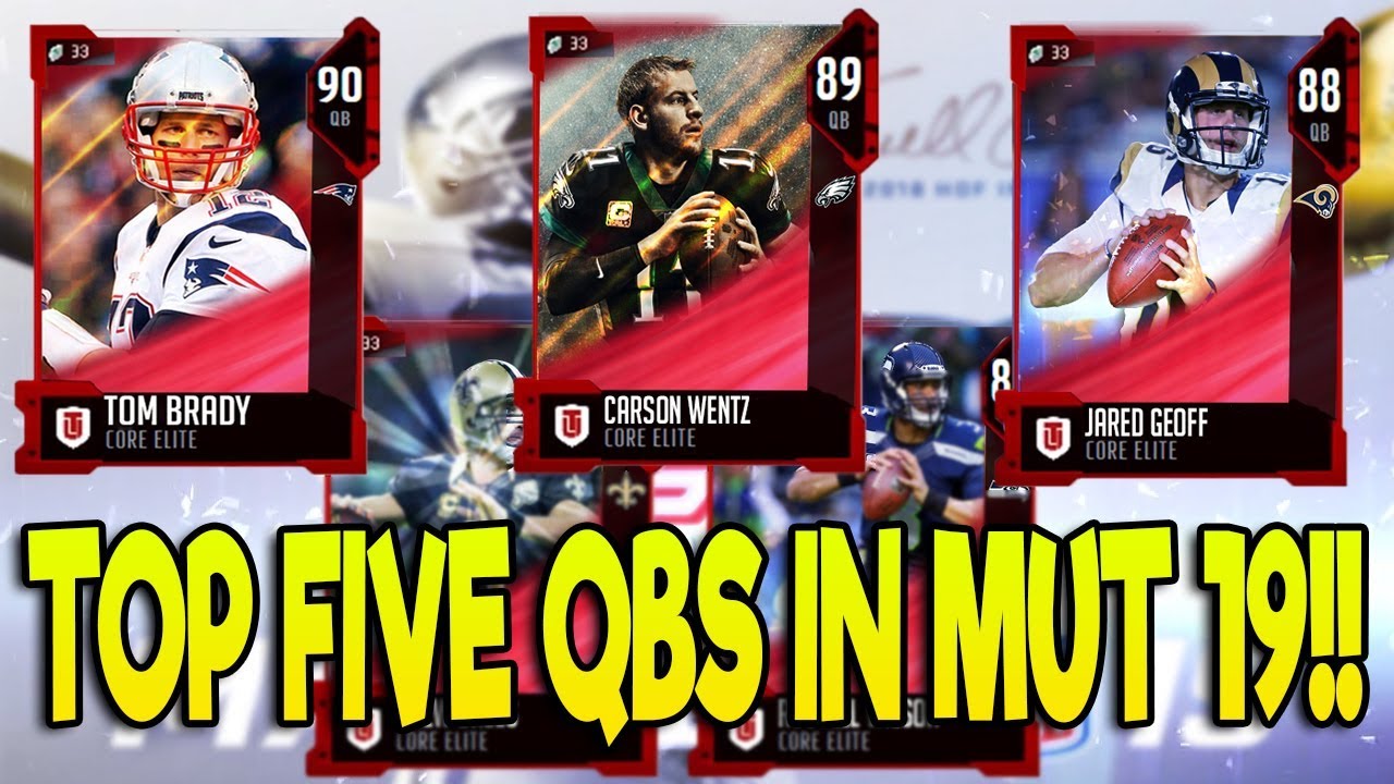 TOP FIVE QUATERBACKS IN MUT 19! MADDEN 19 ULTIMATE TEAM TOP FIVE PREDICTIONS
