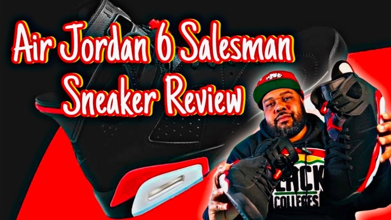 EP 118 Air jordan 6 Salesman review 