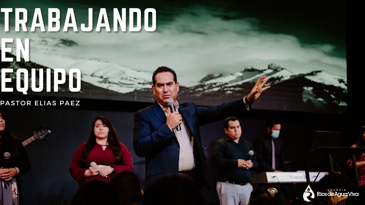 Trabajando En Equipo (Pastor Elias Paez)