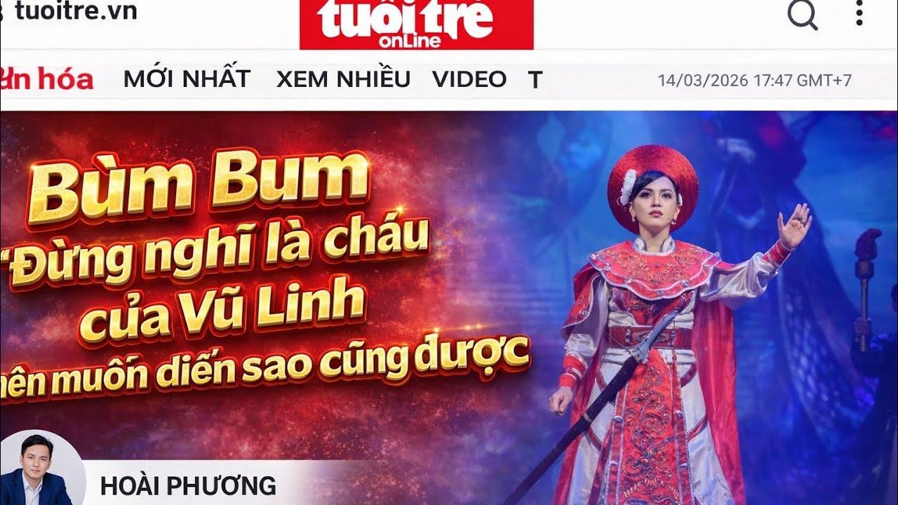 Báo tuổi trẻ tiếp tục có bài viết  Bùm Bum Đừng nghĩ là cháu của Vũ Linh nên muốn diễn sao cũng được