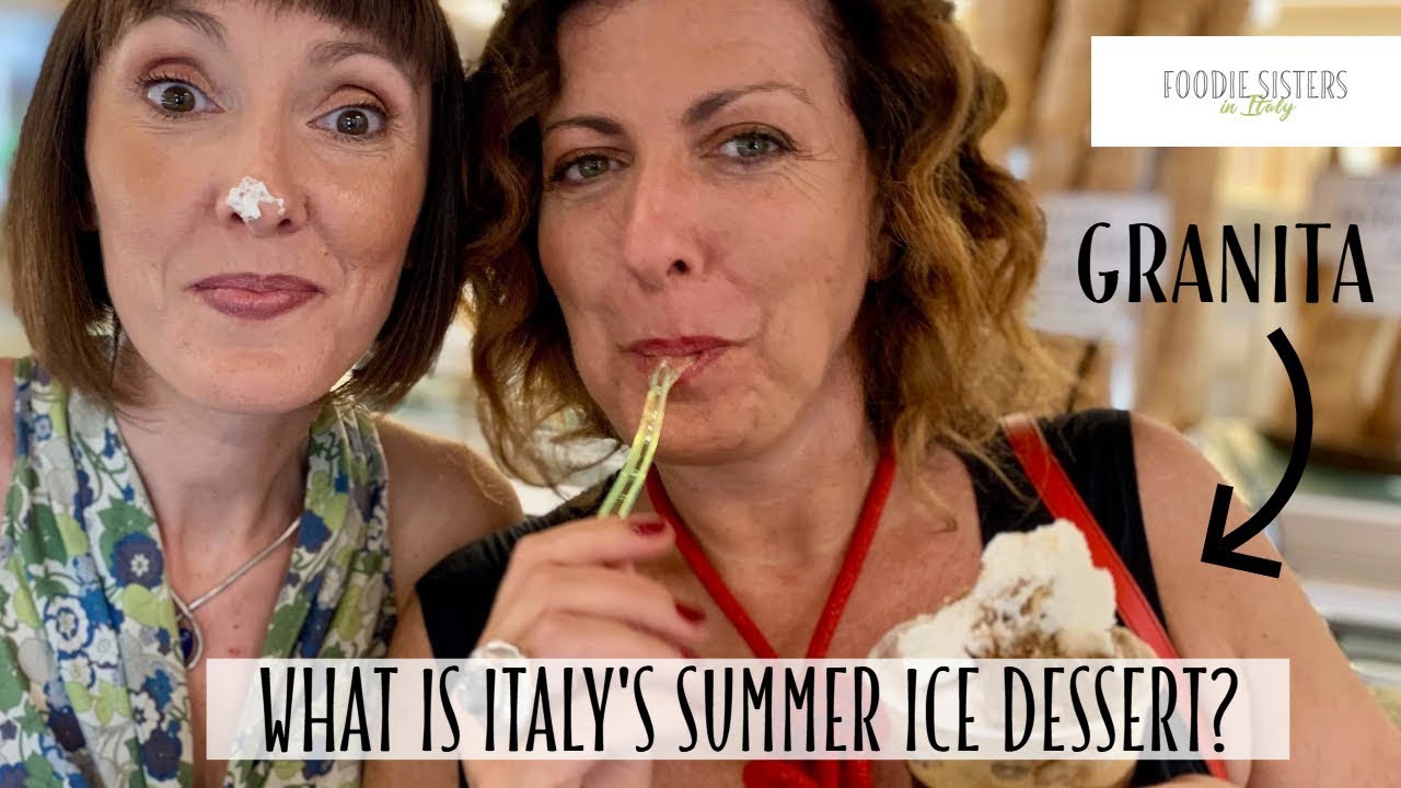 Granita, Italy's Summer Ice Dessert! - Foodie Sisters in Italy
