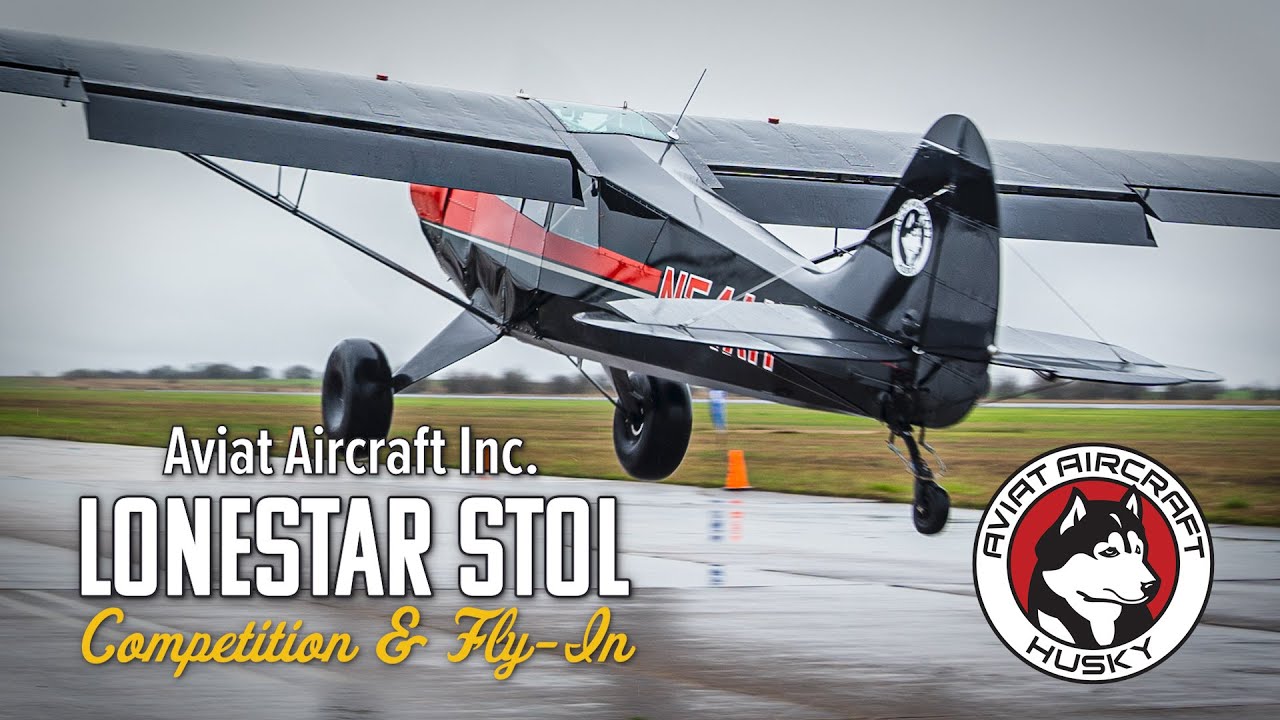 Aviat Aircraft Lonestar STOL Video Wrap Up