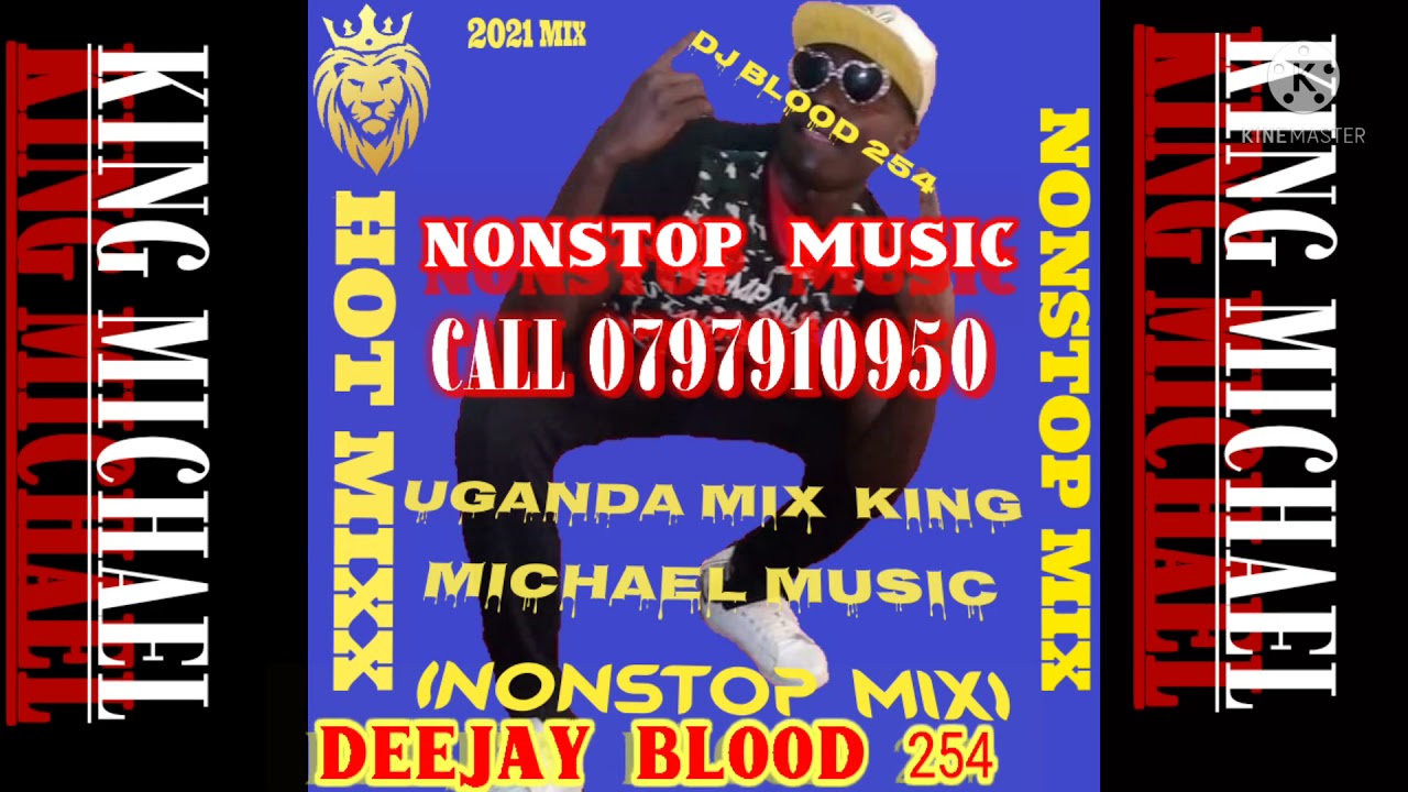 king Michael uganda  nonstop music by your dj blood 254 🎵