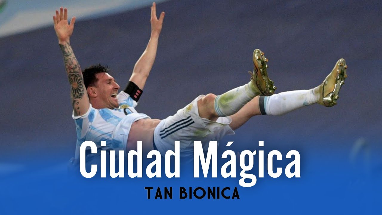 Lionel Messi | Ciudad Mágica - Tan Bionica • (2021/2022)