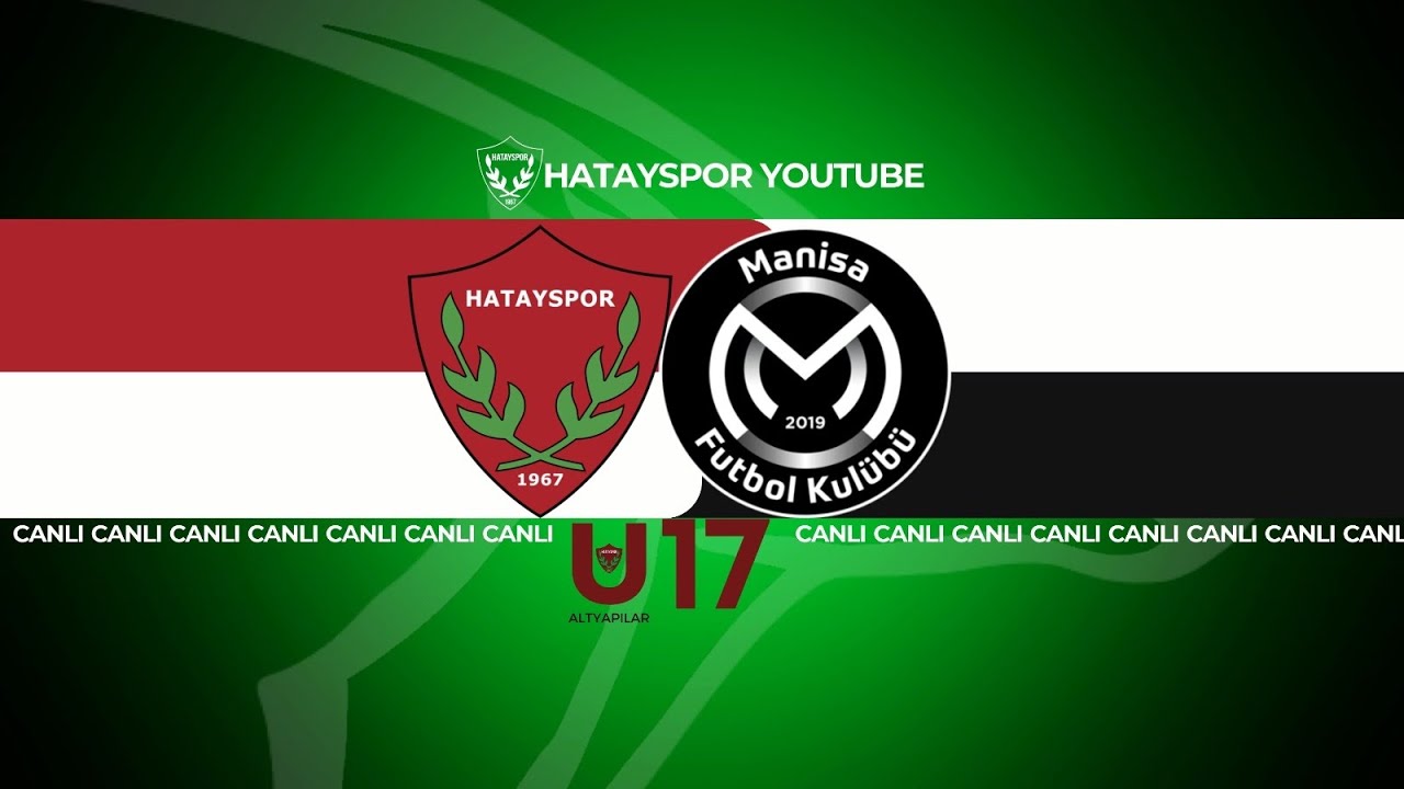 #canlı || U-17 Elit A Ligi || A. Hatayspor - Manisa Fk.