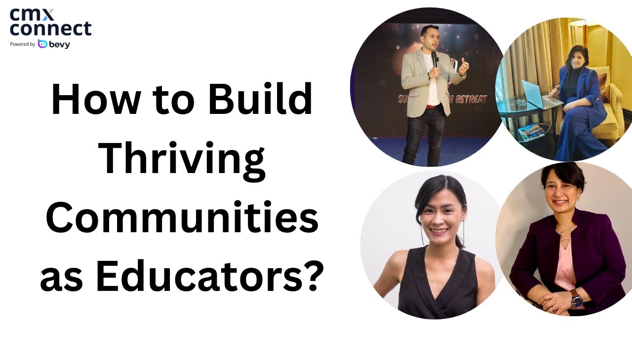 How to Build Thriving Communities as Educators?  (CMX Educators Community)