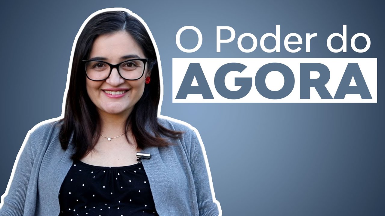 O Poder do Agora