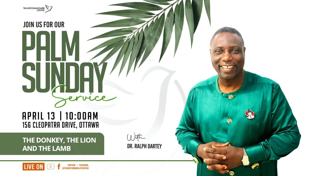 Palm Sunday Service | Dr. Ralph Dartey | April 13, 2025