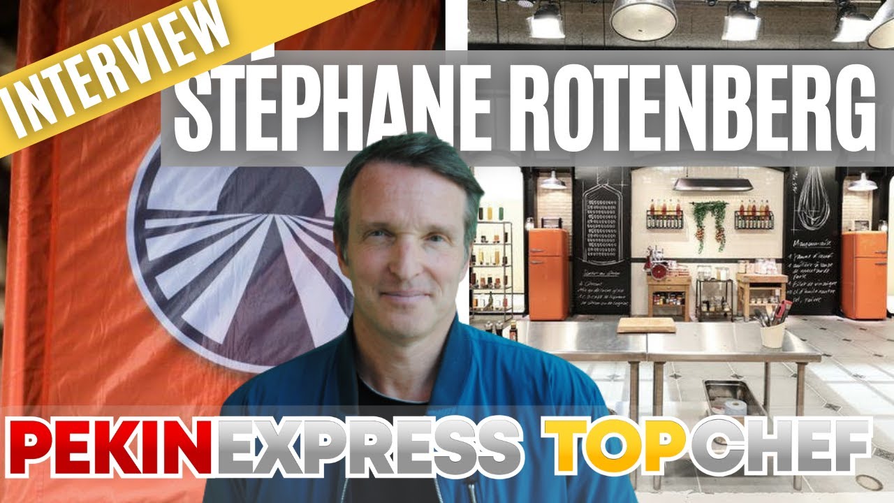 INTERVIEW TOP CHEF / PÉKIN EXPRESS AVEC STÉPHANE ROTENBERG