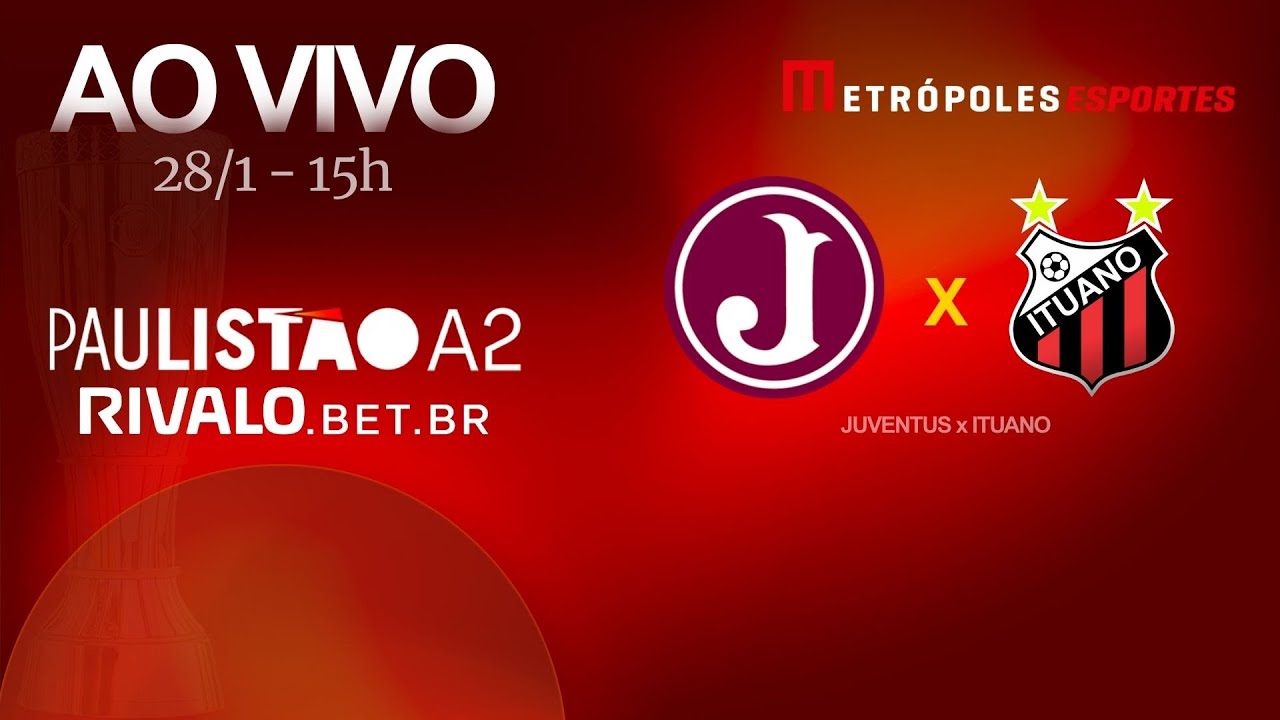 PAULISTÃO SÉRIE A2 2026 - JUVENTUS x ITUANO - AO VIVO E COM IMAGENS - 28.01.26