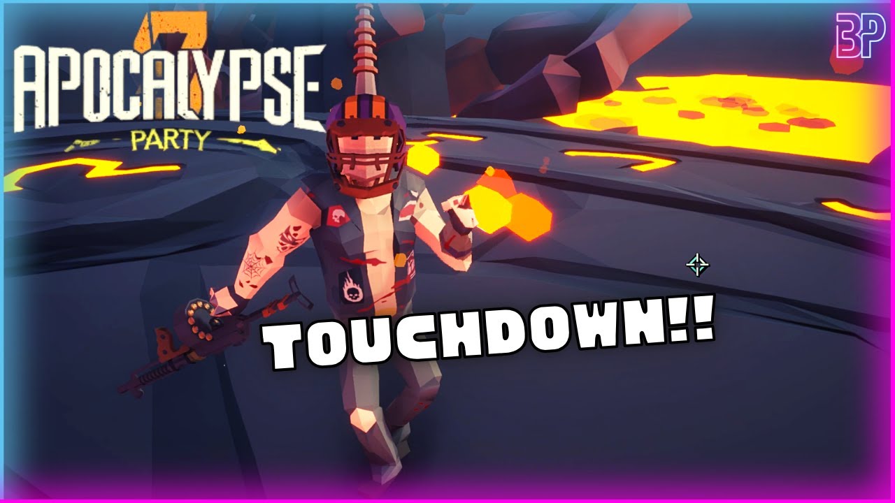 TOUCHDOWN!! | Apocalypse Party