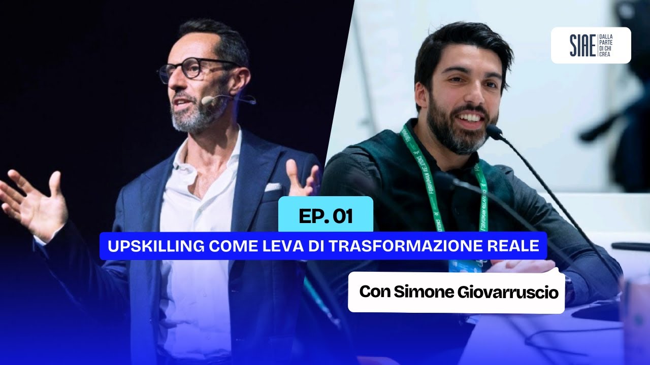 Ep. 1 - Upskilling come leva di trasformazione reale