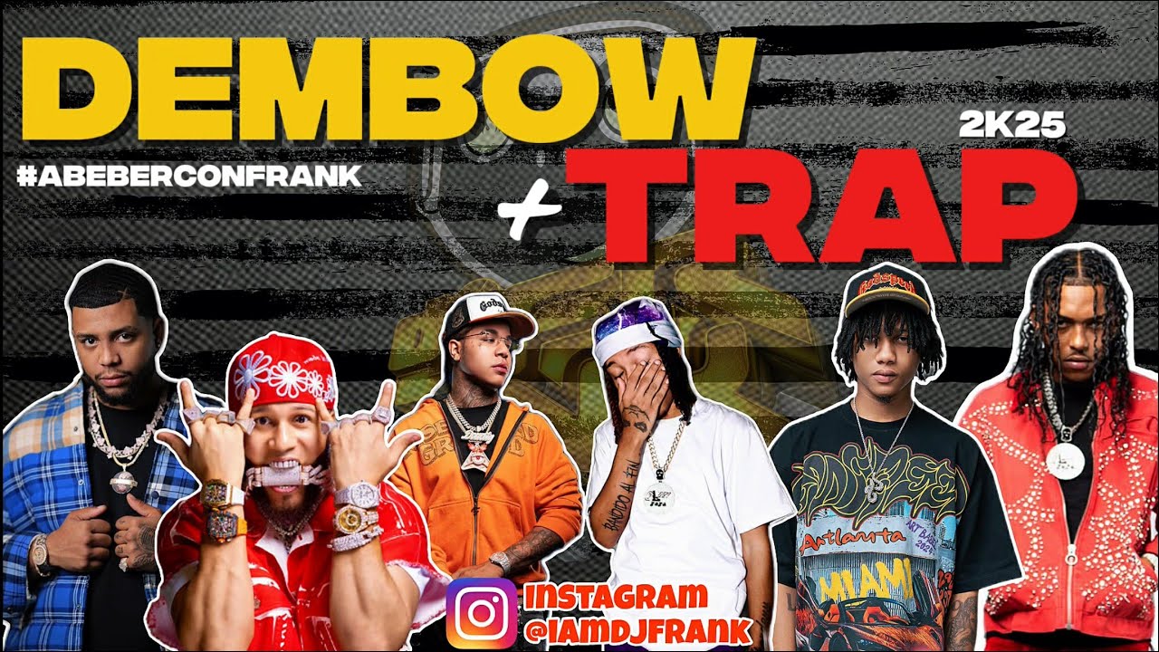 DJ FRANK | DEMBOW + TRAP 2025 🔥🍑 DONATY + JEZZY + LIL NAAY + HUAN62 + YK ITS JUNAA