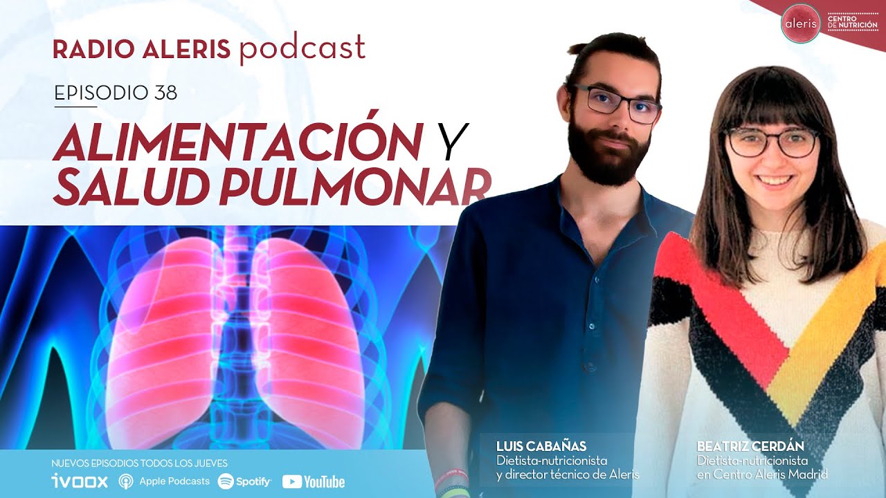 Alimentaci&oacute;n y salud pulmonar: &iquest;tienen que ver? | Radio Aleris #38