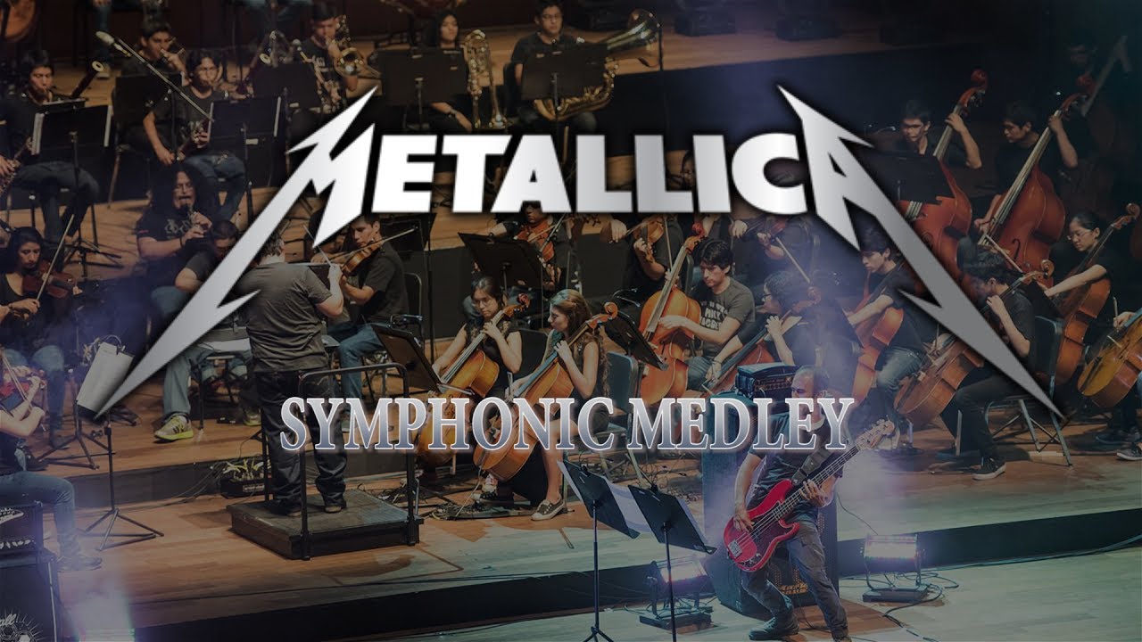 Metallica Symphonic Medley -  For Whom The Bell Tolls, One, Master of Puppets and more.