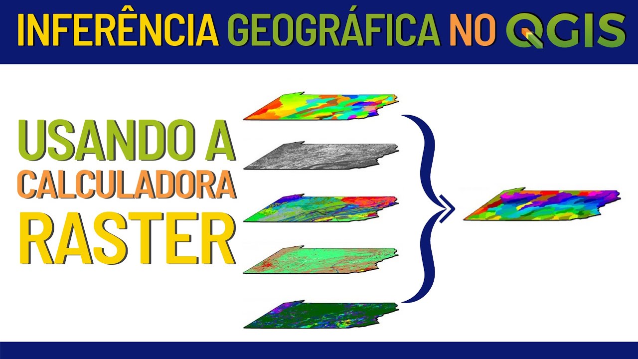 Inferência Geografica com o QGIS: Calculadora Raster