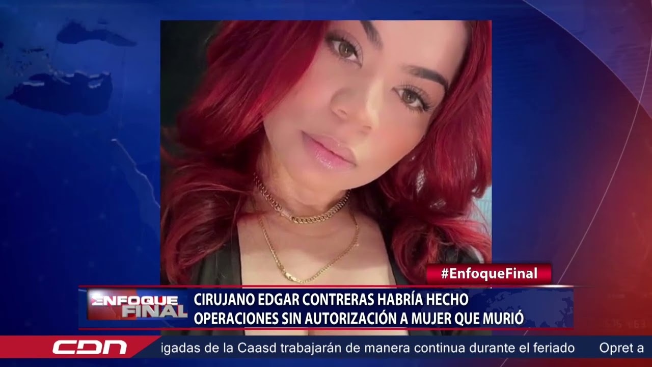Cirujano Edgar Contreras habría hecho operaciones sin autorización a mujer que murió