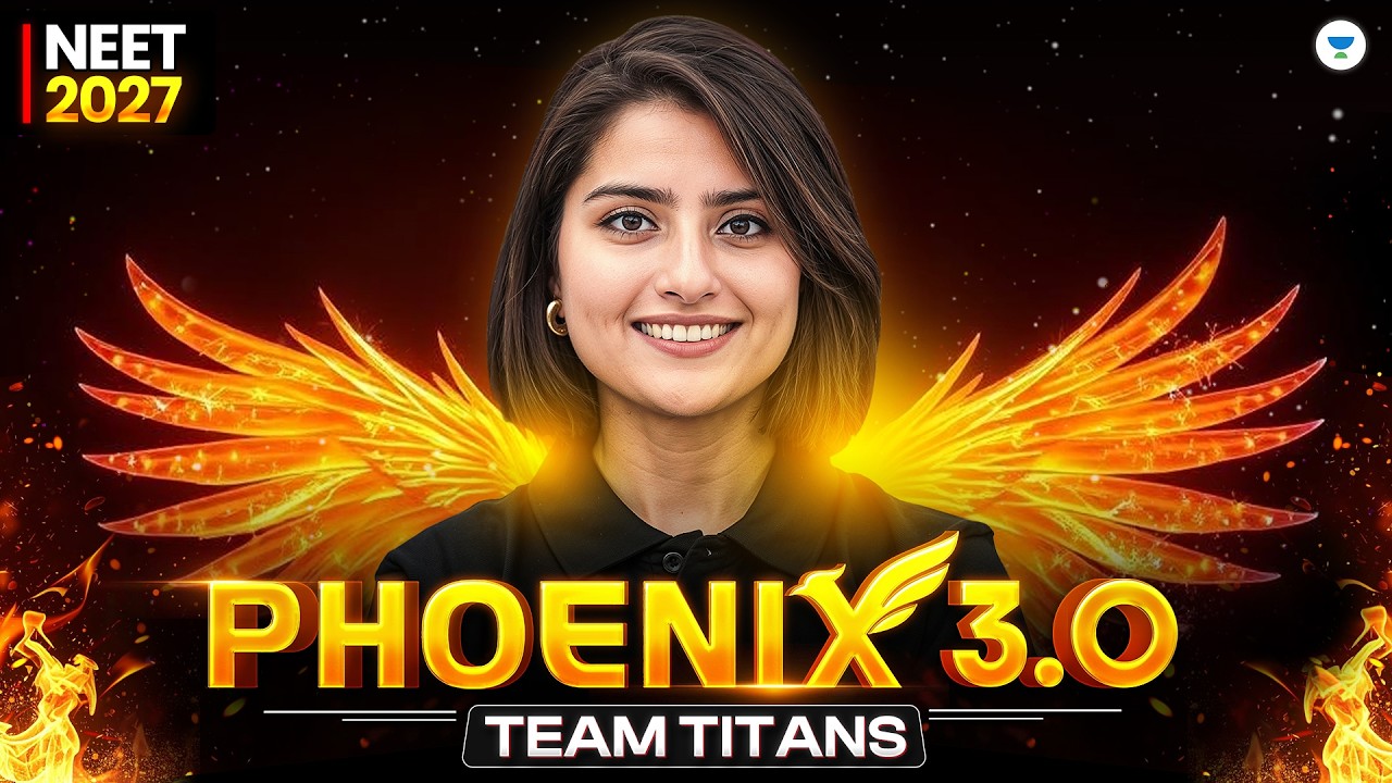Phoenix 3.0 - The LAST LIVE Batch For NEET 2027 Droppers 🐦&zwj;🔥 | Team Titans