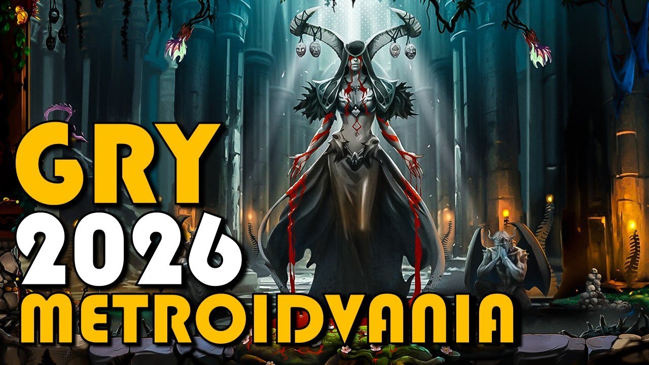 TOP GRY typu METROIDVANIA 2026 roku / Zapowiedzi Nowych Gier 2026