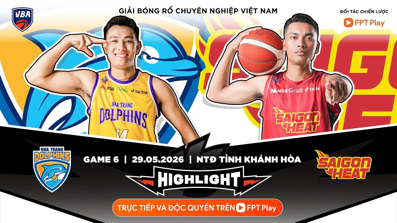 Full Game 6 Highlight | Nha Trang Dolphins vs Saigon Heat | 29.05.2026