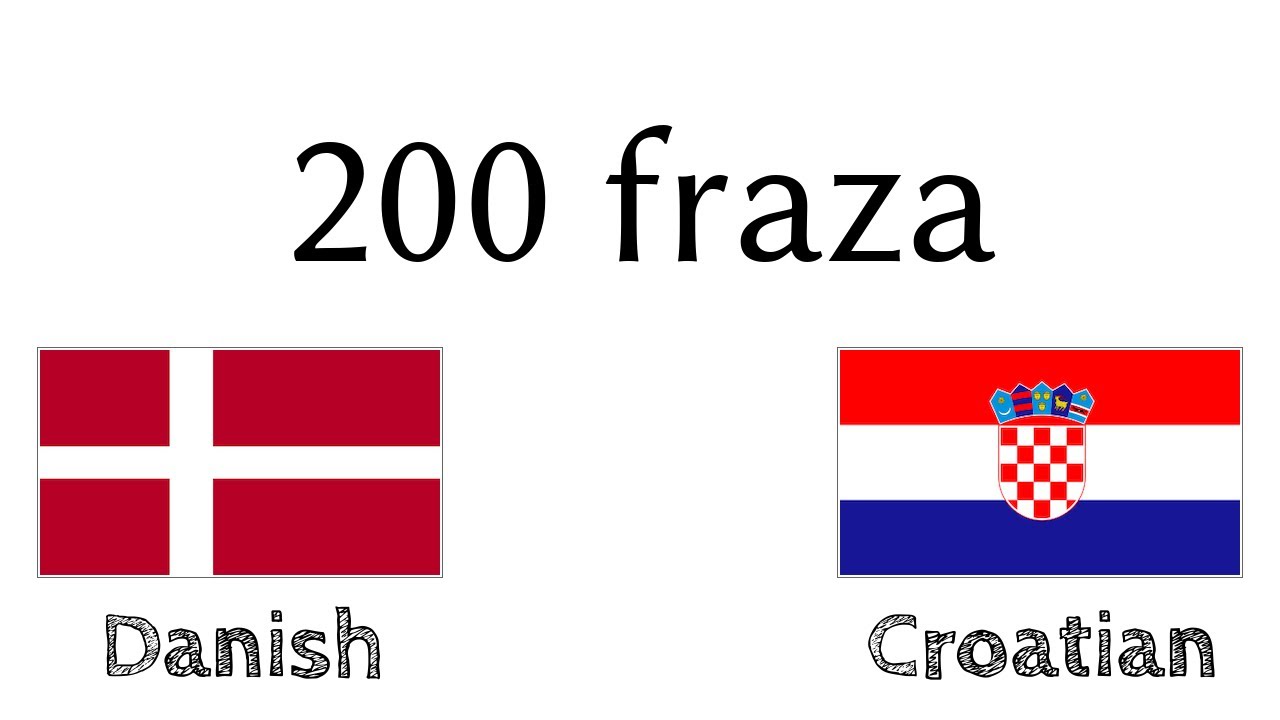 200 fraza - Danski - Hrvatski