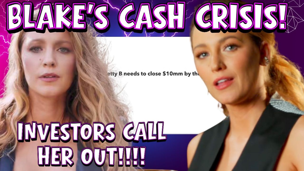 Blake Lively's $17M Cash Crisis: Investors CALL Her Out For DESTROYING Her Brand