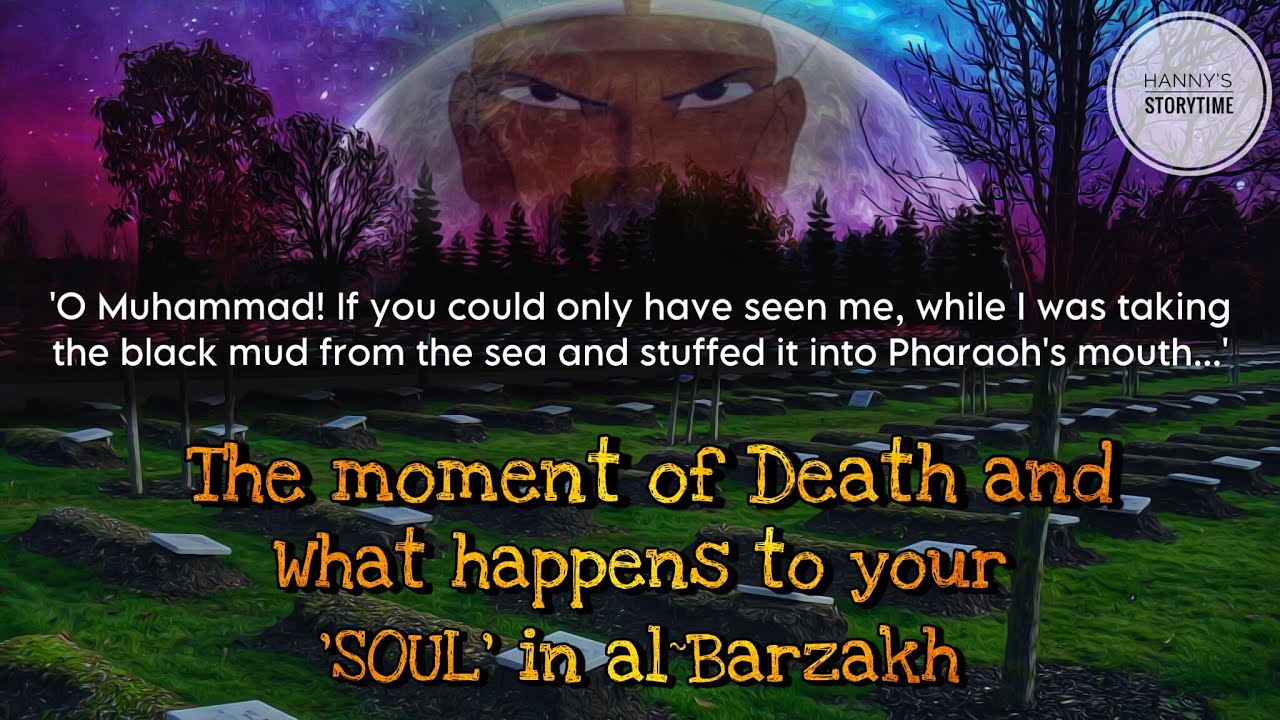 The Inevitable Journey and the meeting with Malakul Maut for the very first time   ~  Part 1