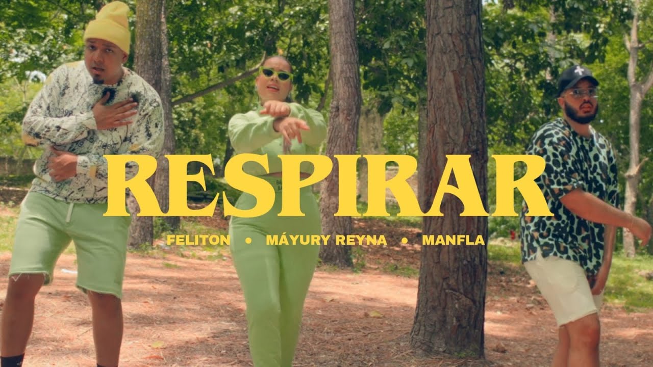 Feliton Music, Mayury Reyna, ManfLa - Respirar (Video Oficial)