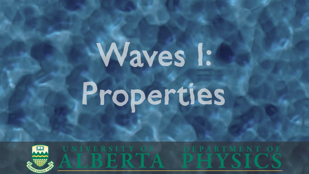 PHYS 130 Waves Part 1: Properties