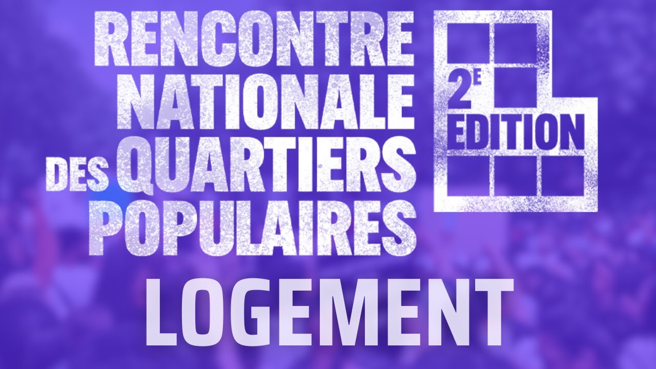 Rencontres Nationales des Quartiers Populaires : Logement, th&eacute;matique 2