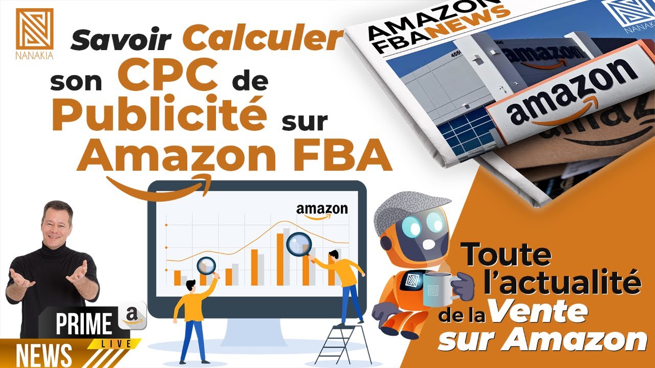 Prime News : Comment Bien Calculer son CPC de Publicité Amazon FBA
