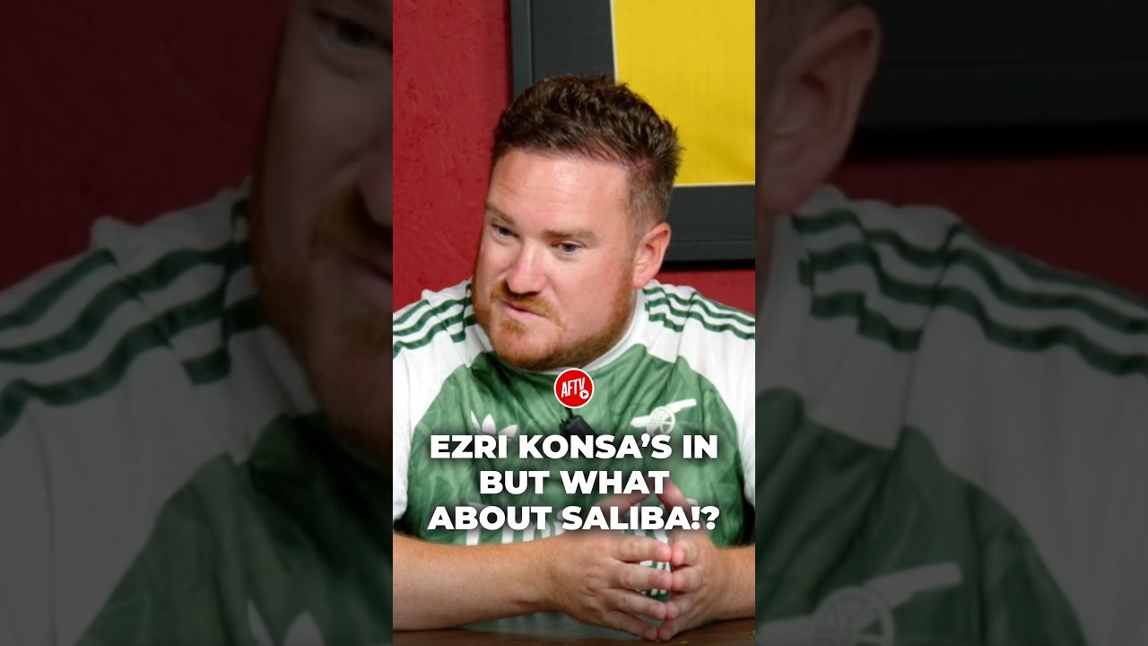 Does the signing of Ezri Konsa raise questions about the seriousness of Saliba's injury? 🤔👀