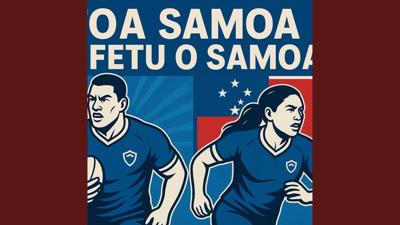 Toa Samoa and Fetu o Samoa song